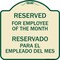 Signmission Reserved for Employee of Month Reservado Para El Empleado Del Mes Alum, 18" x 18", TG-1818-23206 A-DES-TG-1818-23206 - alternate 1